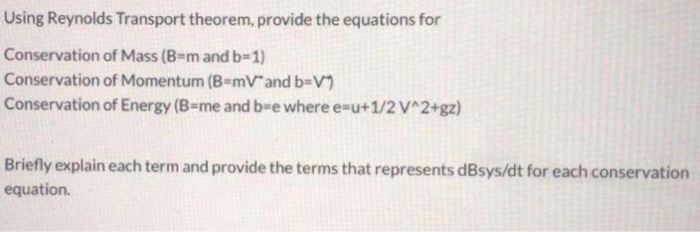 Solved Using Reynolds Transport Theorem, Provide The | Chegg.com