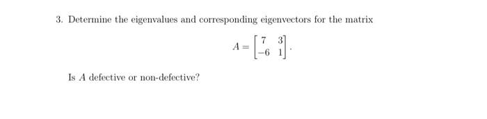 Solved 3. Determine the eigenvalues and corresponding | Chegg.com