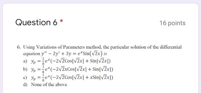 Solved Question 6 * 16 points 6. Using Variations of | Chegg.com