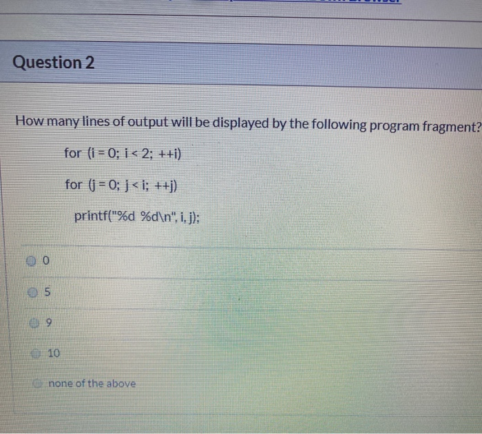 Solved Question 2 How many lines of output will be displayed | Chegg.com