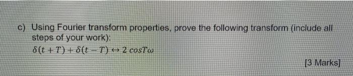 Solved c) Using Fourier transform properties, prove the | Chegg.com