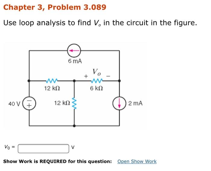 Solved Chapter 3, Problem 3.092 (Circuit Solution) Use loop | Chegg.com