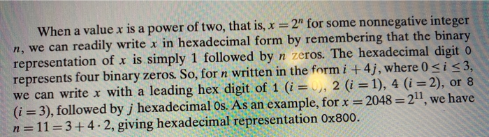 When a value x is a power of two, that is, x =2 for some nonnegative integer n, we can readily write x in hexadecimal form b