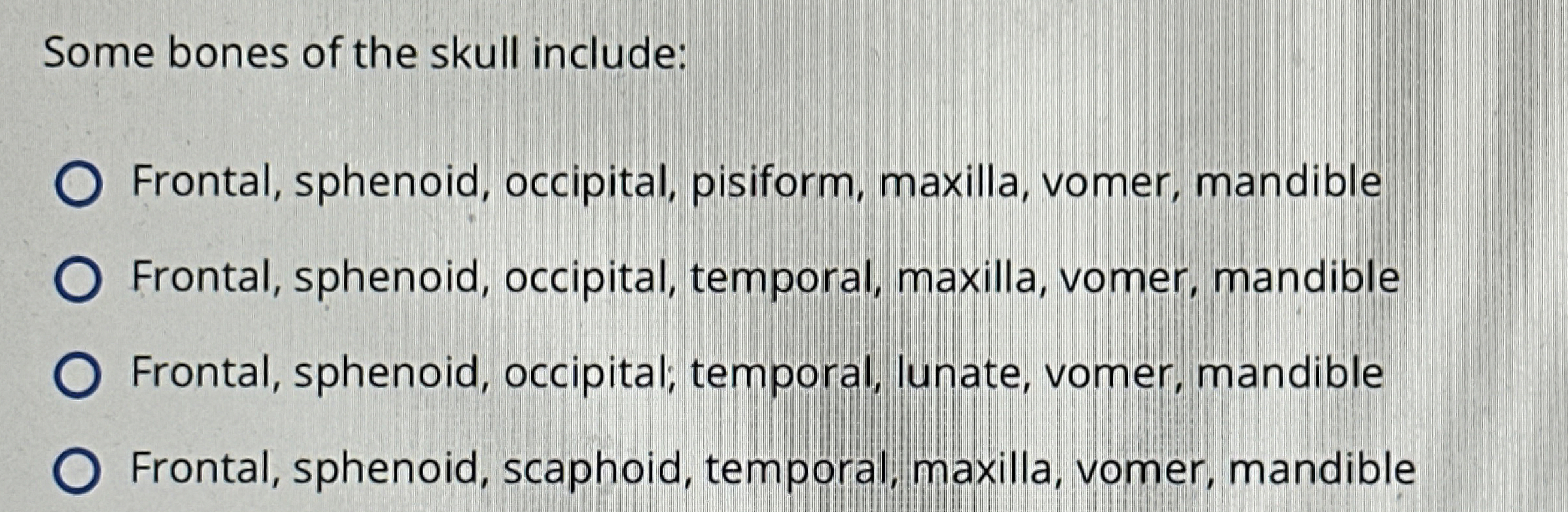 Solved Some bones of the skull includeFrontal, sphenoid,