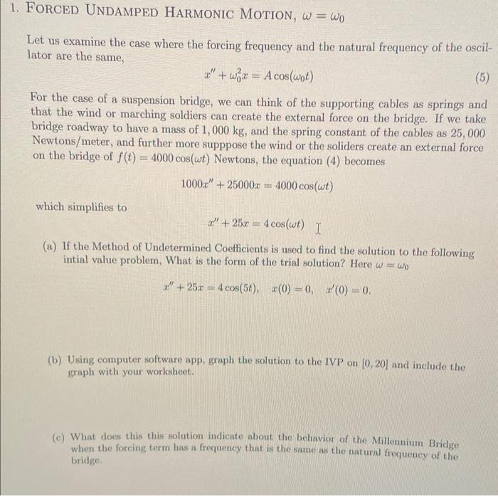 Solved FORCED UNDAMPED HARMONIC MOTION, ω=ω0 Let Us Examine | Chegg.com