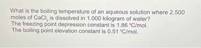 Solved What is the boiling temperature of an aqueous | Chegg.com