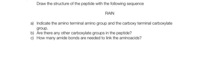 Solved Draw the structure of the peptide with the following | Chegg.com