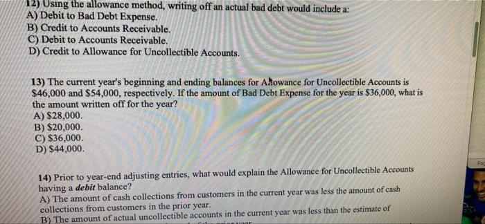 Solved 12) Using the allowance method, writing off an actual | Chegg.com