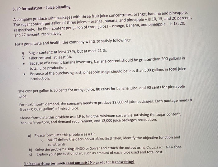Solved 3. LP formulation - Juice blending A company produce | Chegg.com