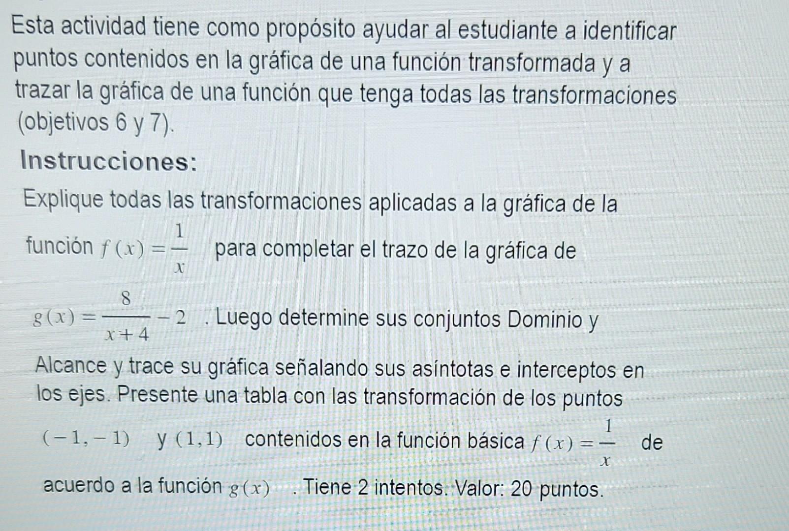 Esta actividad tiene como propósito ayudar al estudiante a identificar puntos contenidos en la gráfica de una función transfo