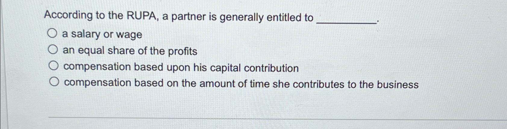 Solved According to the RUPA, a partner is generally | Chegg.com
