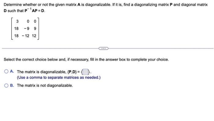 Solved Determine whether or not the given matrix A is | Chegg.com