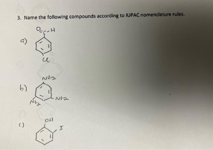 Solved 3 Name The Following Compounds According To Iupa