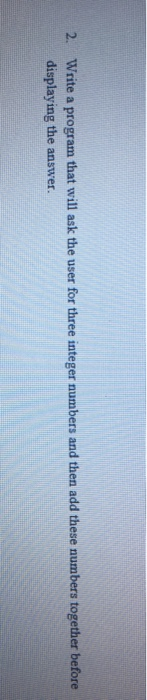 Solved 1. Write a program that will ask the user to enter | Chegg.com