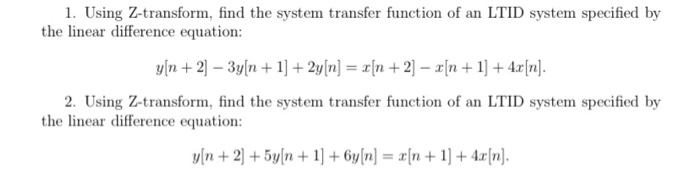 Solved 1. Using Z-transform, find the system transfer | Chegg.com