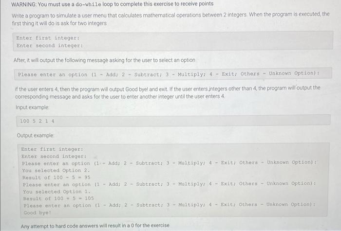 Solved WARNING: You must use a do-while loop to complete | Chegg.com