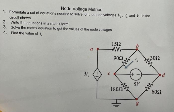 Solved Node Voltage Method 1. Formulate a set of equations | Chegg.com