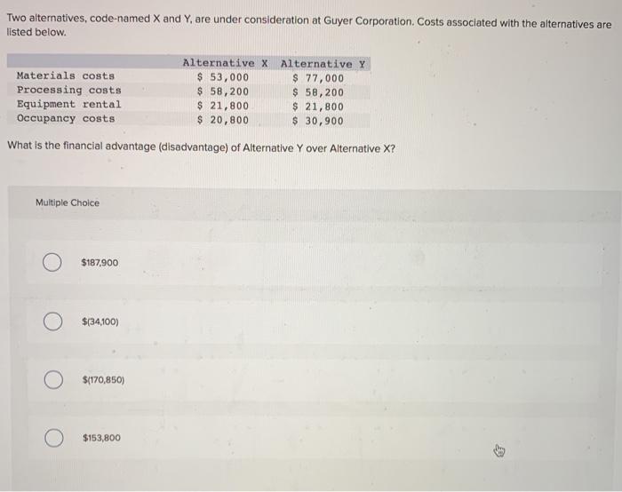 Solved Two alternatives, code-named X and Y, are under | Chegg.com