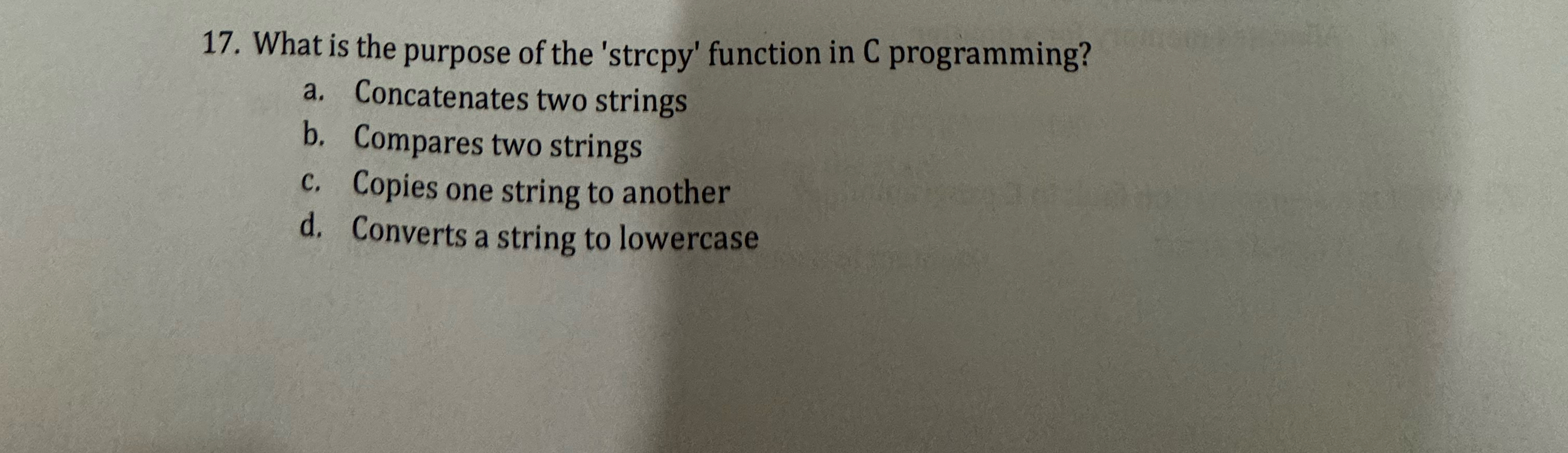 Solved What is the purpose of the 'strcpy' ﻿function in C | Chegg.com