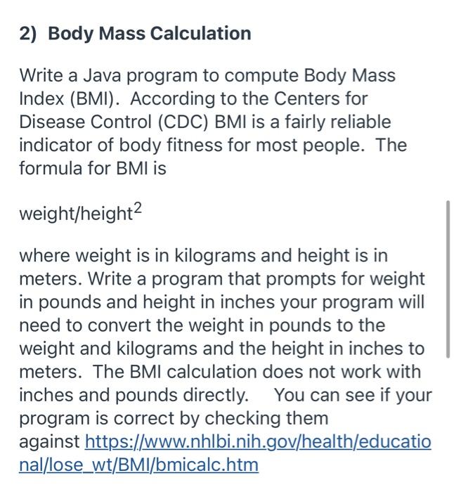 Solved 2) Body Mass Calculation Write a Java program to | Chegg.com