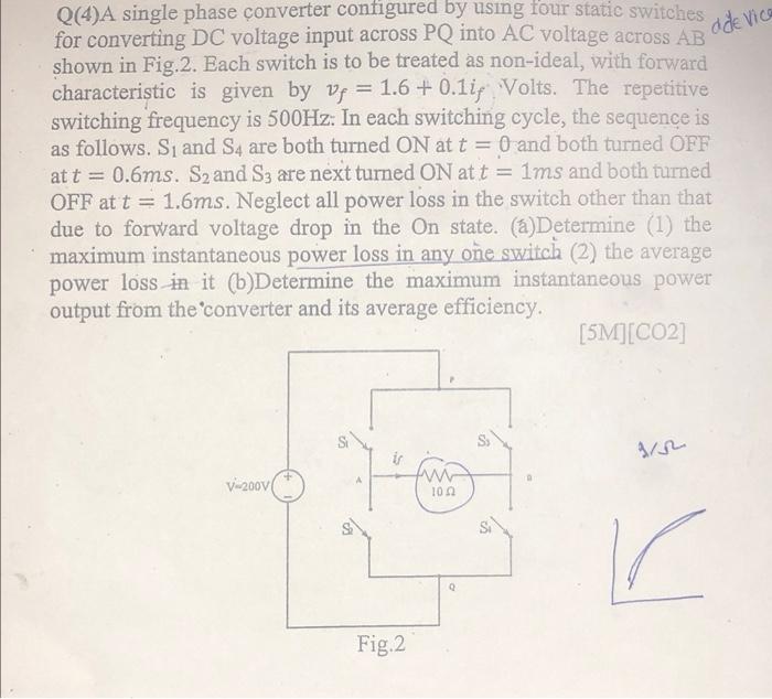 Solved Q(4)A single phase converter contigurea by using rour