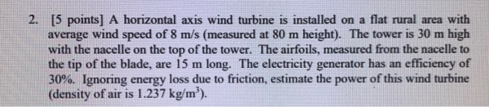 Solved 2. [5 points] A horizontal axis wind turbine is | Chegg.com