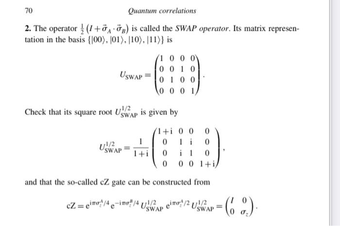 Solved 2. The operator 21(I+σA⋅σB) is called the SWAP | Chegg.com