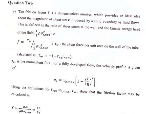 Solved a) The friction factor f is a dimensionless number, | Chegg.com