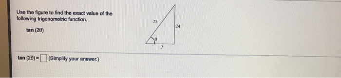 Solved Use the figure to find the exact value of the | Chegg.com