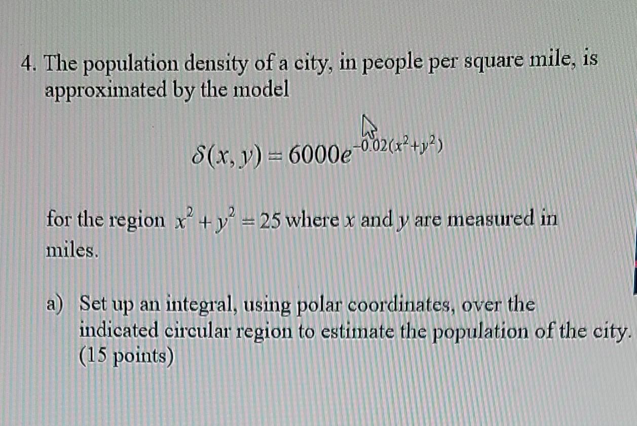 Solved show all work for credit 4. The population density | Chegg.com