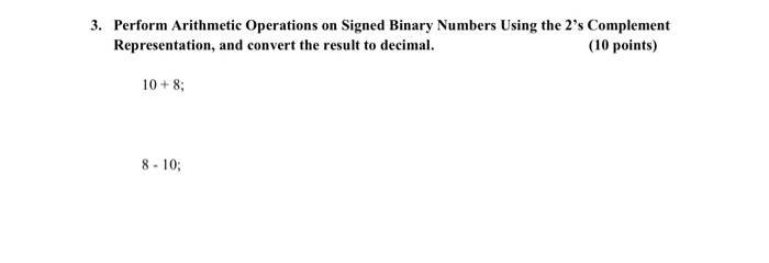 Solved 3. Perform Arithmetic Operations on Signed Binary | Chegg.com