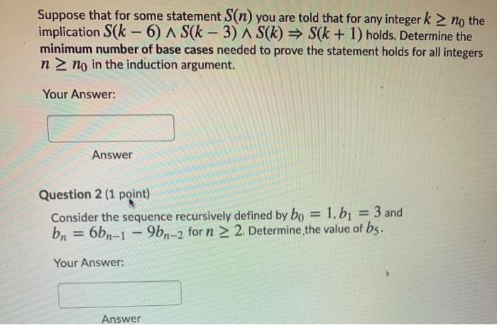 Solved Suppose that for some statement S(n) you are told | Chegg.com