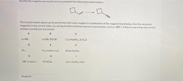 Solved Identify the reagents you would use to accomplish the | Chegg.com