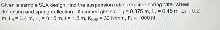 Solved Given a sample SLA design, find the suspension ratio, | Chegg.com
