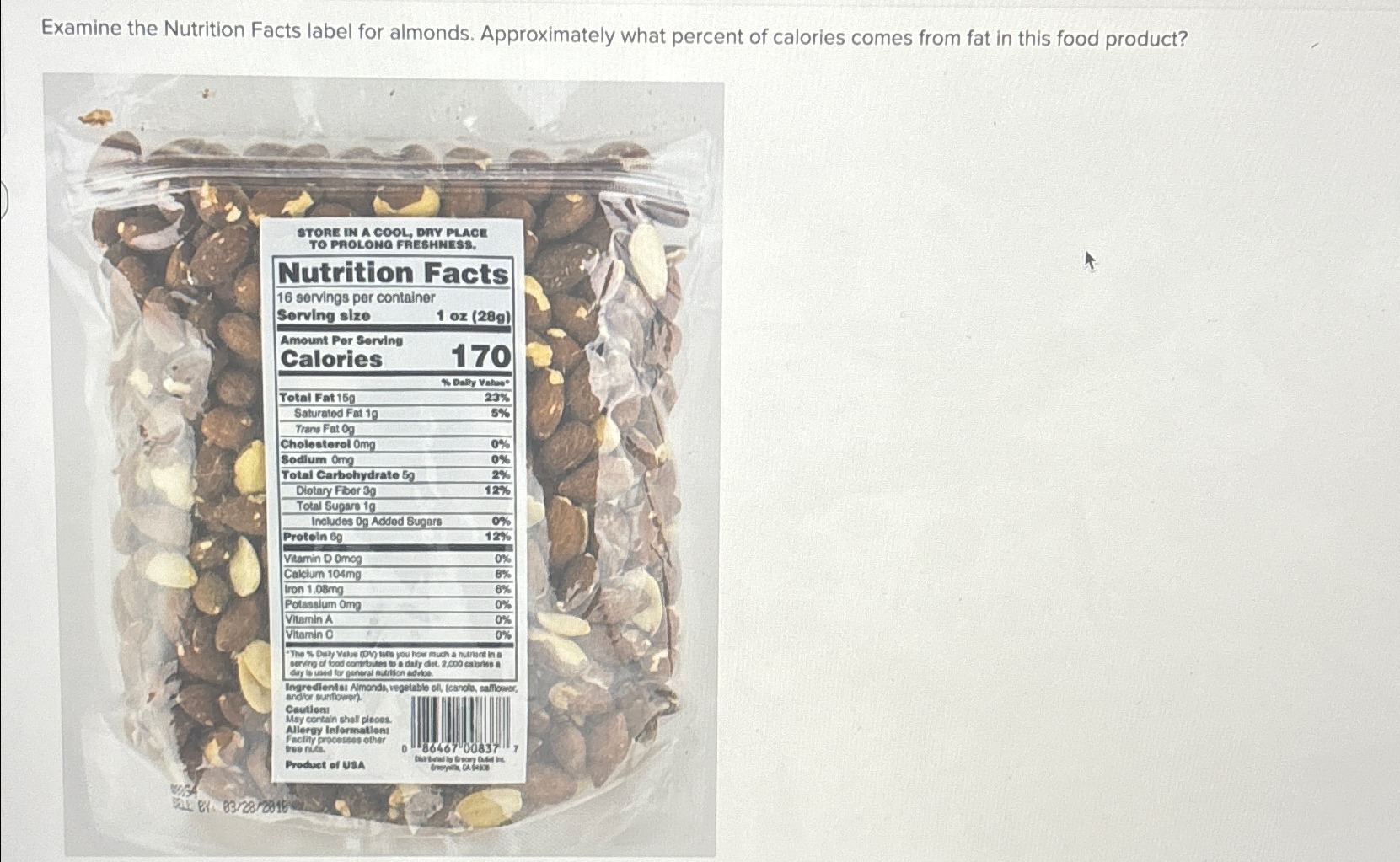 Solved Examine the Nutrition Facts label for almonds. | Chegg.com
