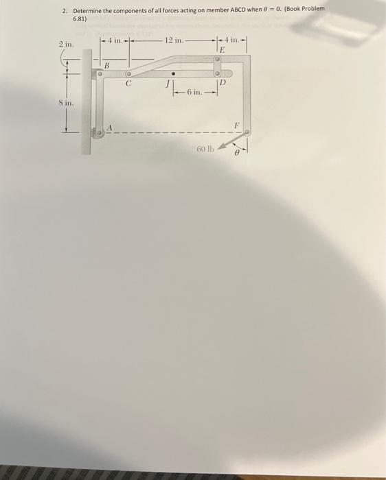 Solved 2. Determine the components of all forces acting on | Chegg.com