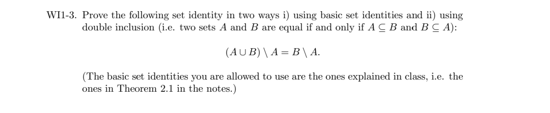 Solved WI1-3. Prove the following set identity in two ways | Chegg.com