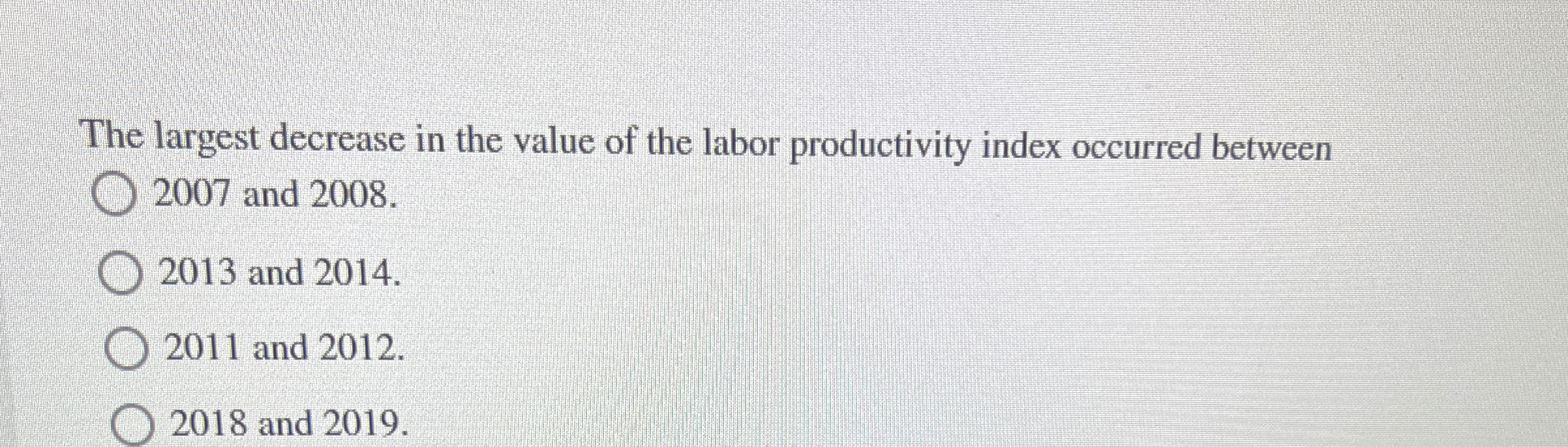 Solved The largest decrease in the value of the labor | Chegg.com