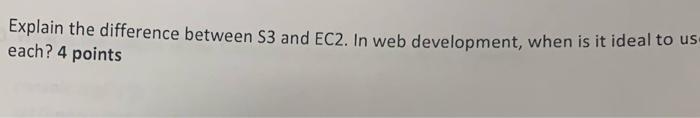 Solved Explain the difference between S3 and EC2. In web | Chegg.com