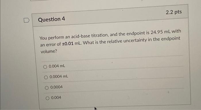 Solved Question 3 2.2 pts Find the absolute uncertainty of | Chegg.com