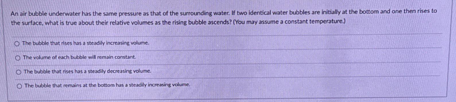 Solved An air bubble underwater has the same pressure as | Chegg.com