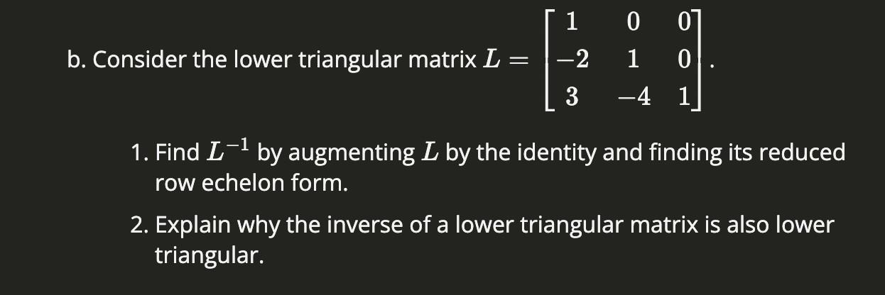 b. ﻿Consider the lower triangular matrix | Chegg.com