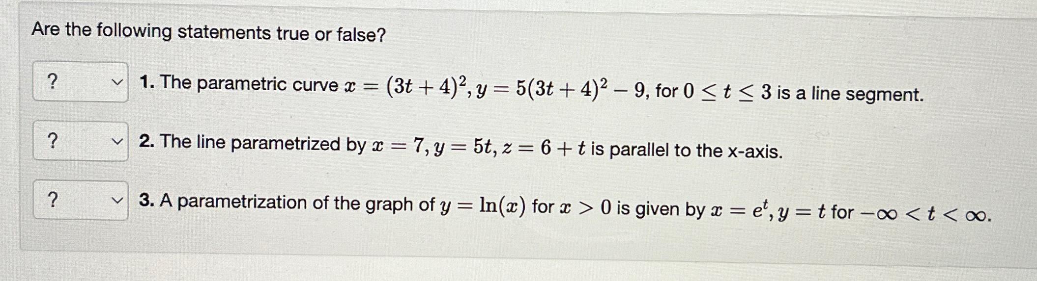 Solved Are the following statements true or false?The | Chegg.com