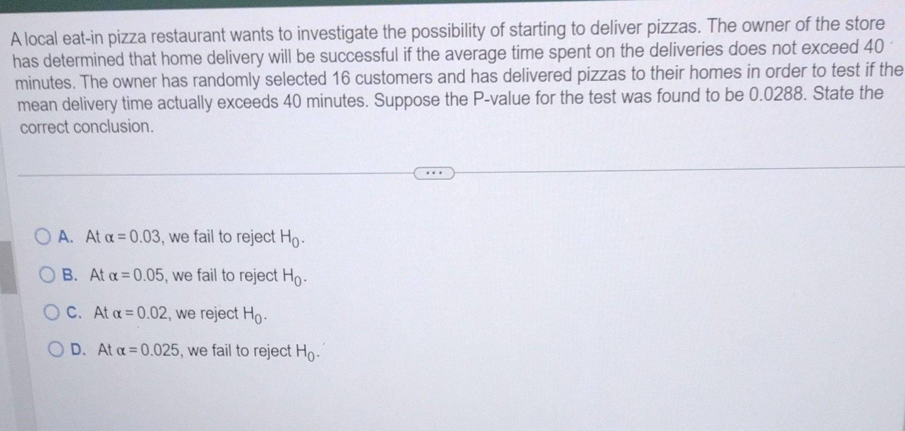 Solved A local eat-in pizza restaurant wants to investigate | Chegg.com