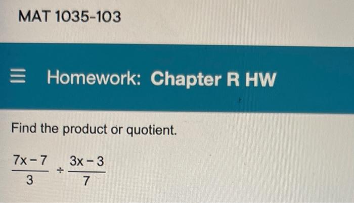 Solved MAT 1035-103 Homework: Chapter R HW Find the product | Chegg.com
