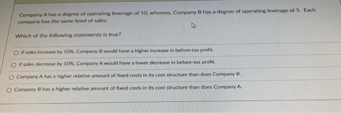 Solved Company A Has A Degree Of Operating Leverage Of 10 , | Chegg.com