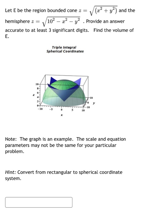 Solved Let E Be The Region Bounded Cone Z X Y2 And Chegg Com