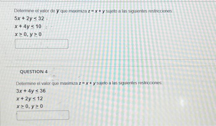 Determine el valor de \( \boldsymbol{y} \) que maximiza \( z=x+y \) sujeto a las siguientes restricciones: \[ \begin{array}{l