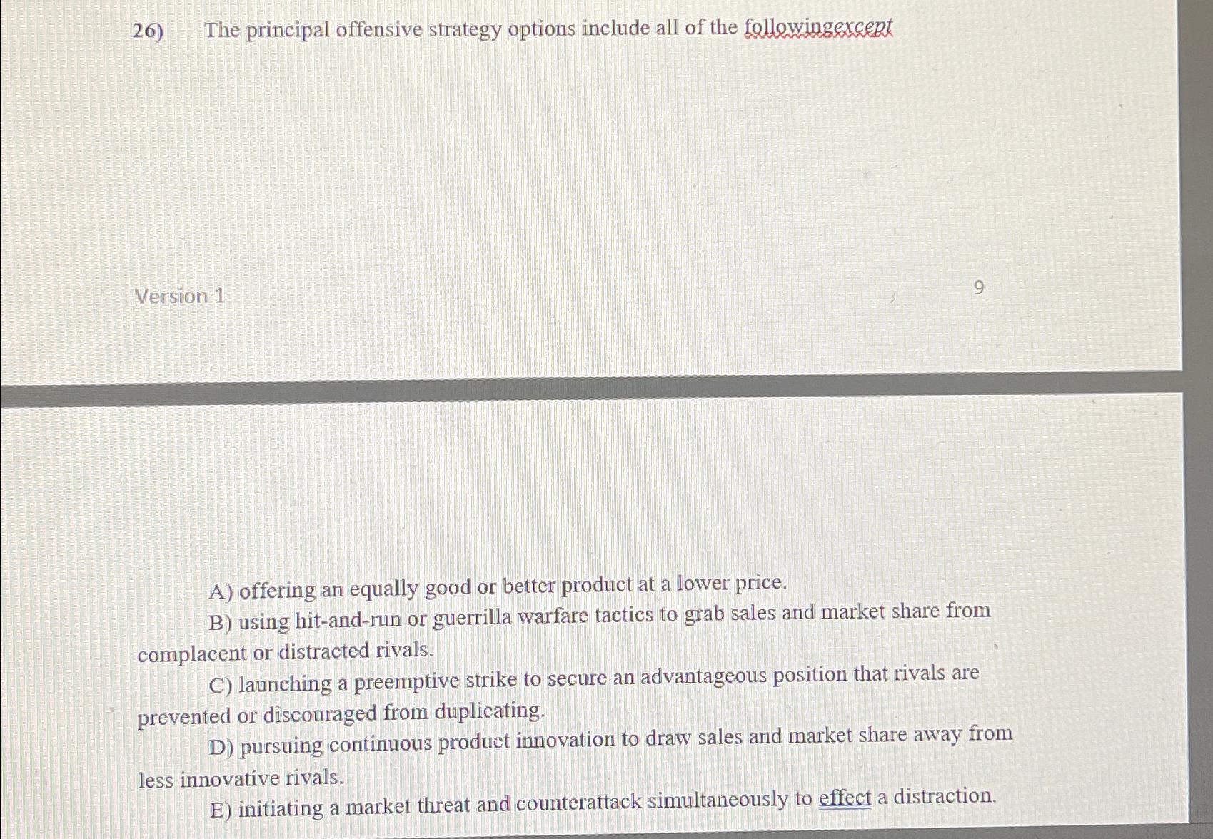 Solved The principal offensive strategy options include all | Chegg.com