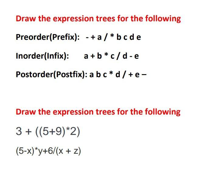 Solved Draw the expression trees for the following | Chegg.com